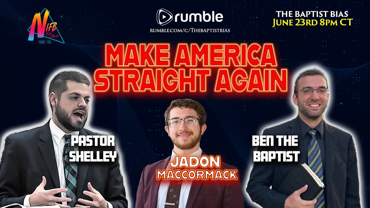 Make America Straight Again - Jadon MacCormack | The Baptist Bias