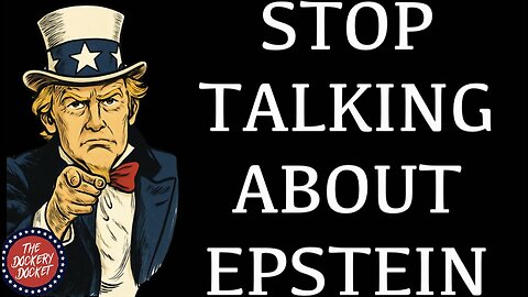 STOP TALKING ABOUT EPSTEIN!!!