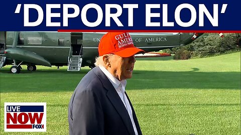Trump considers deporting Elon Musk over feud 'I may get DOGE on Elon'