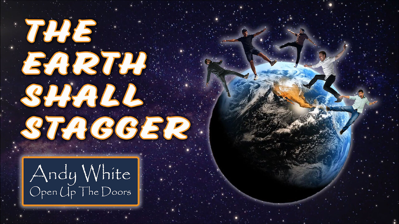 Andy White: The Earth Shall Stagger