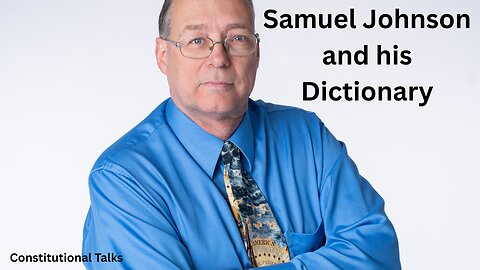 Samuel Johnson and his dictionary