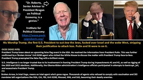 w/Dr Roberts: His Worship Trump, the first U.S. President to out-Jew the Jews, f***ed over Israel and the Woke West, stripping their justification to attack Iran. Putin and Xi were in on it!