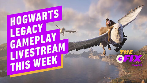 Hogwarts Legacy Will Finally Show Gameplay This Week - IGN Daily Fix