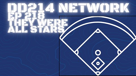 DD214 NETWORK | 218. They Were All Stars