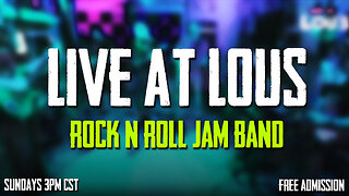 LIVE AT LOUS | Rock N Roll Jam Band | Classic Rock, Alt Rock, Blues, Etc