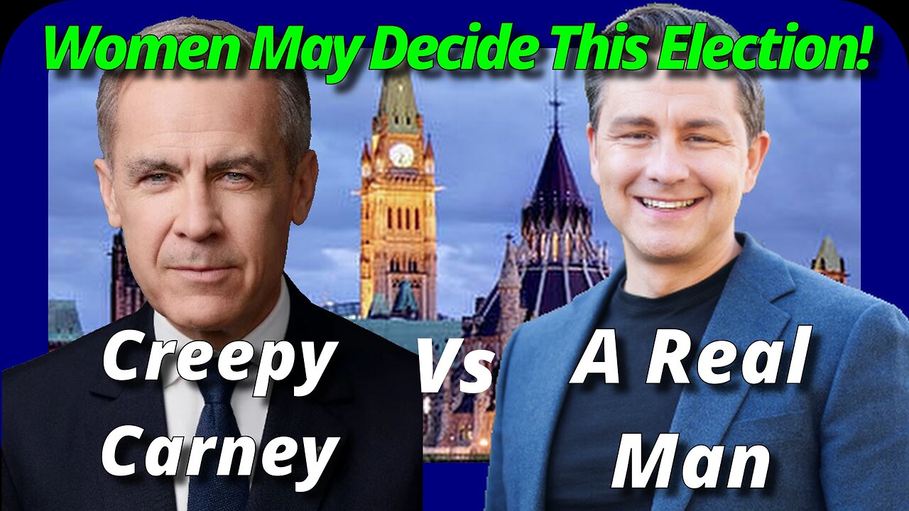 Is Pierre Unpopular With Women? Could it Cost Him The Election & Canadians Their Freedom?