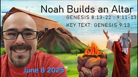 Noah Builds an Altar - Standard Lesson Commentary Sunday School Lesson - June 8 2025