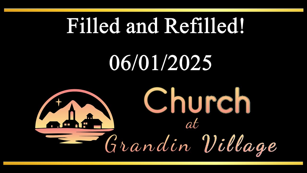 Filled and Refilled! 06/01/2025