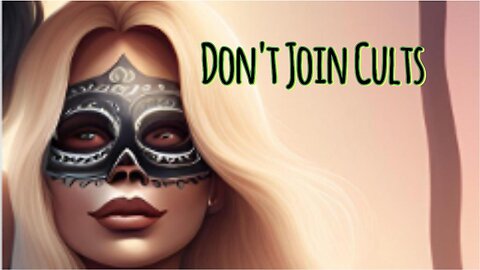 Dont Join Cults