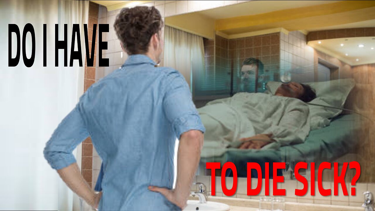Is it possible that I am destined to die of illness and not old age?
