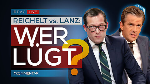 🟥 FAKE-NIUS: Hat REICHELT manipuliert? Lügt LANZ? Oder BEIDES? | #KOMMENTAR