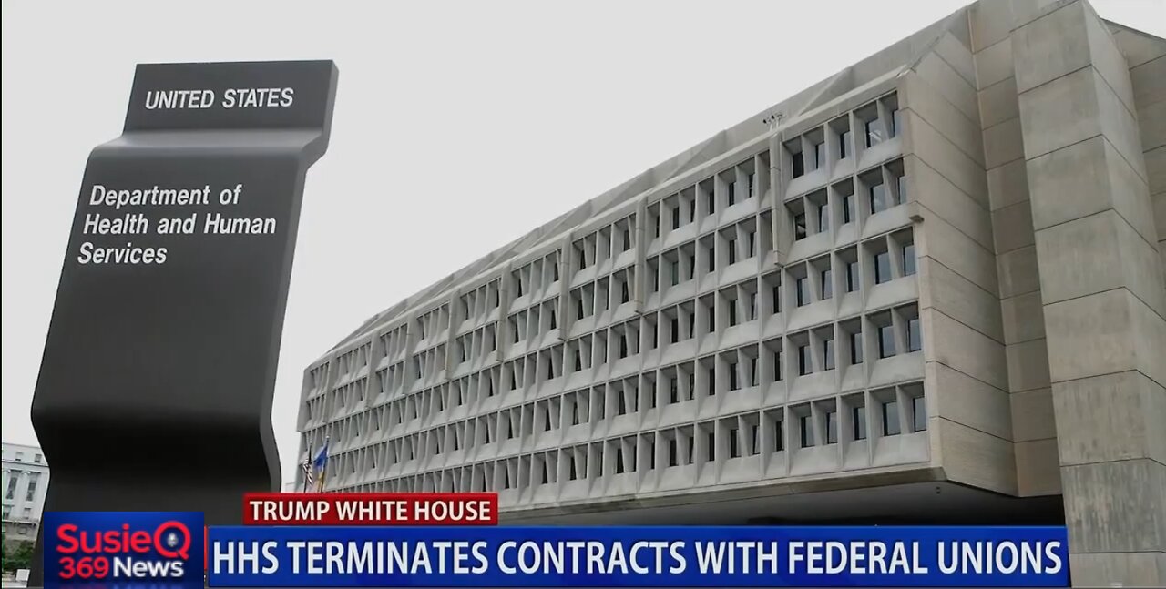 HHS TERMINATES CONTRACTS WITH FEDERAL UNIONS