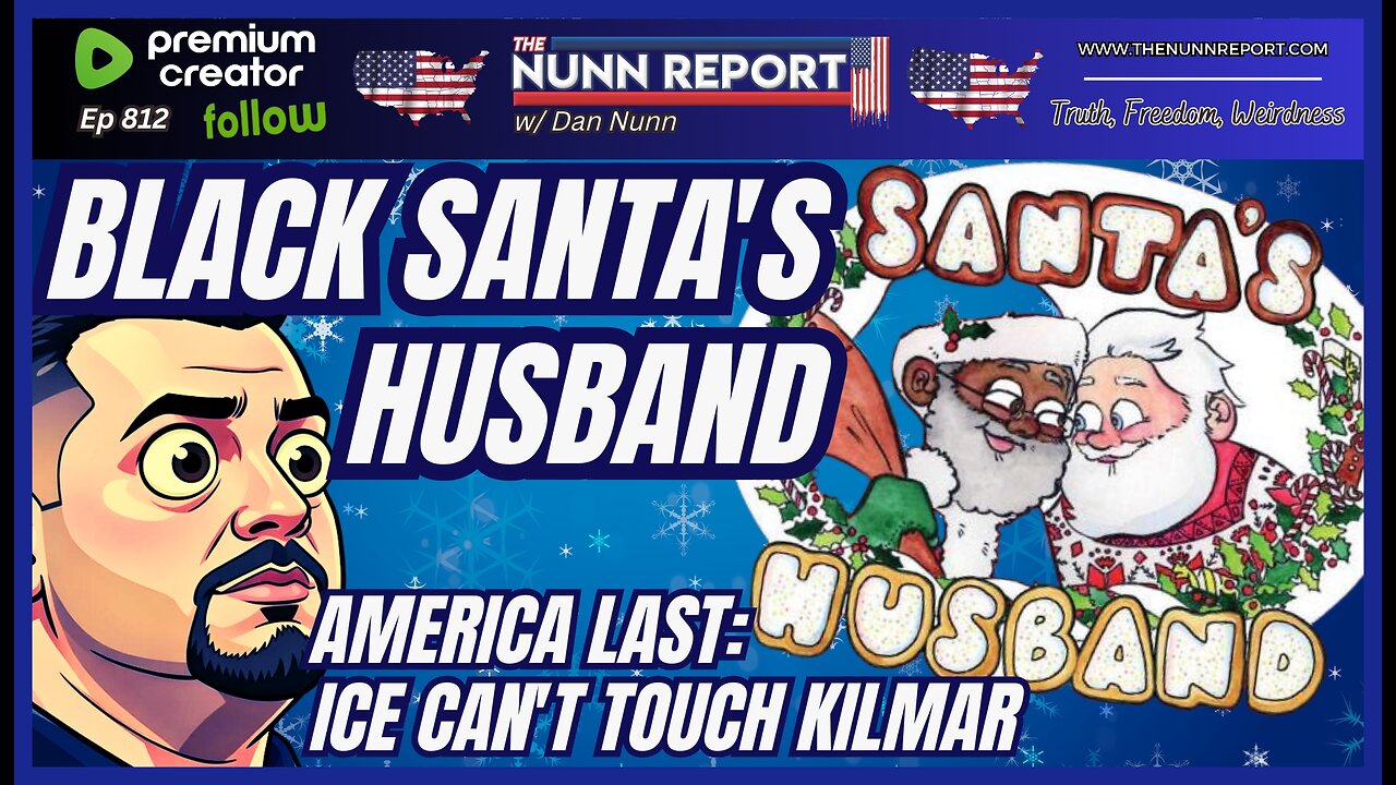 [Ep 812] Black Santa’s Husband | America Last: Judge Rules Kilmar Abrego Garcia Untouchable