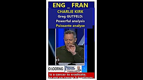(Trad. français) Charlie KIRK: Greg GUTFELD, powerful analyzis