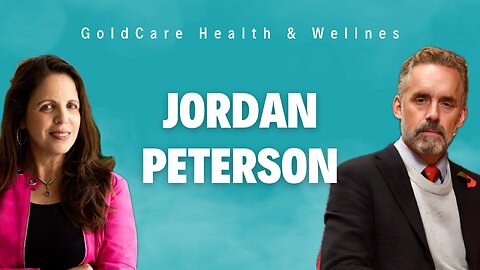 GoldCare Health & Wellness: Jordan Peterson