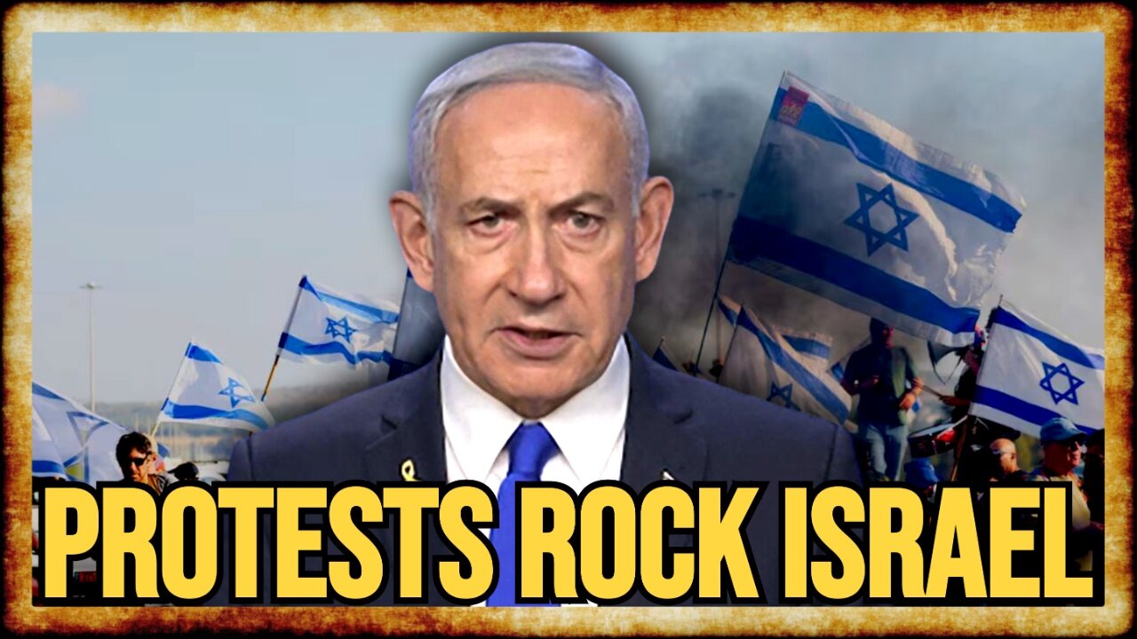 Israel ROILED By MASSIVE PROTESTS In Last-Ditch Effort To End War