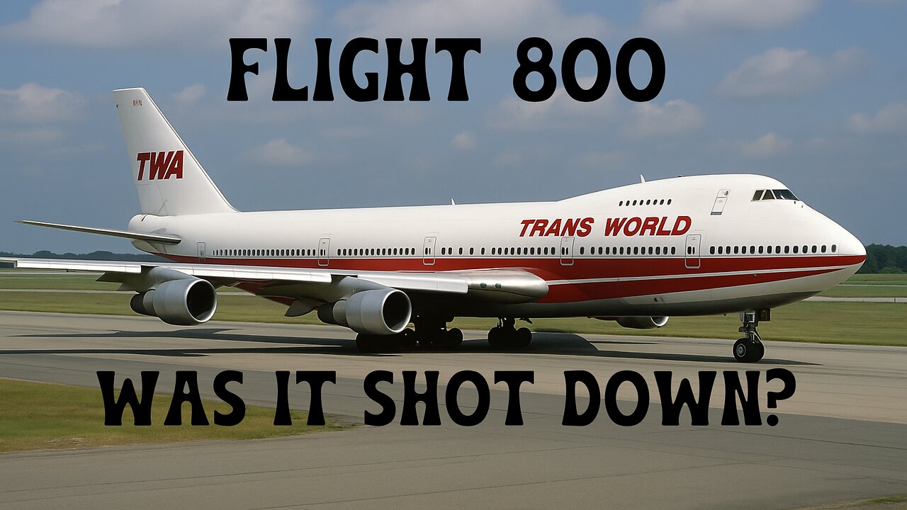 TWA Flight 800 | Was It Shot Down?