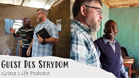 Guest Des Strydom! | Grace Life Podcast | Joel & Friends