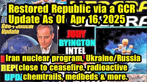 Restored Republic via a GCR. Situation Update Apr 16 ~ Trump Return- Judy Byington. Benjamin Fulford