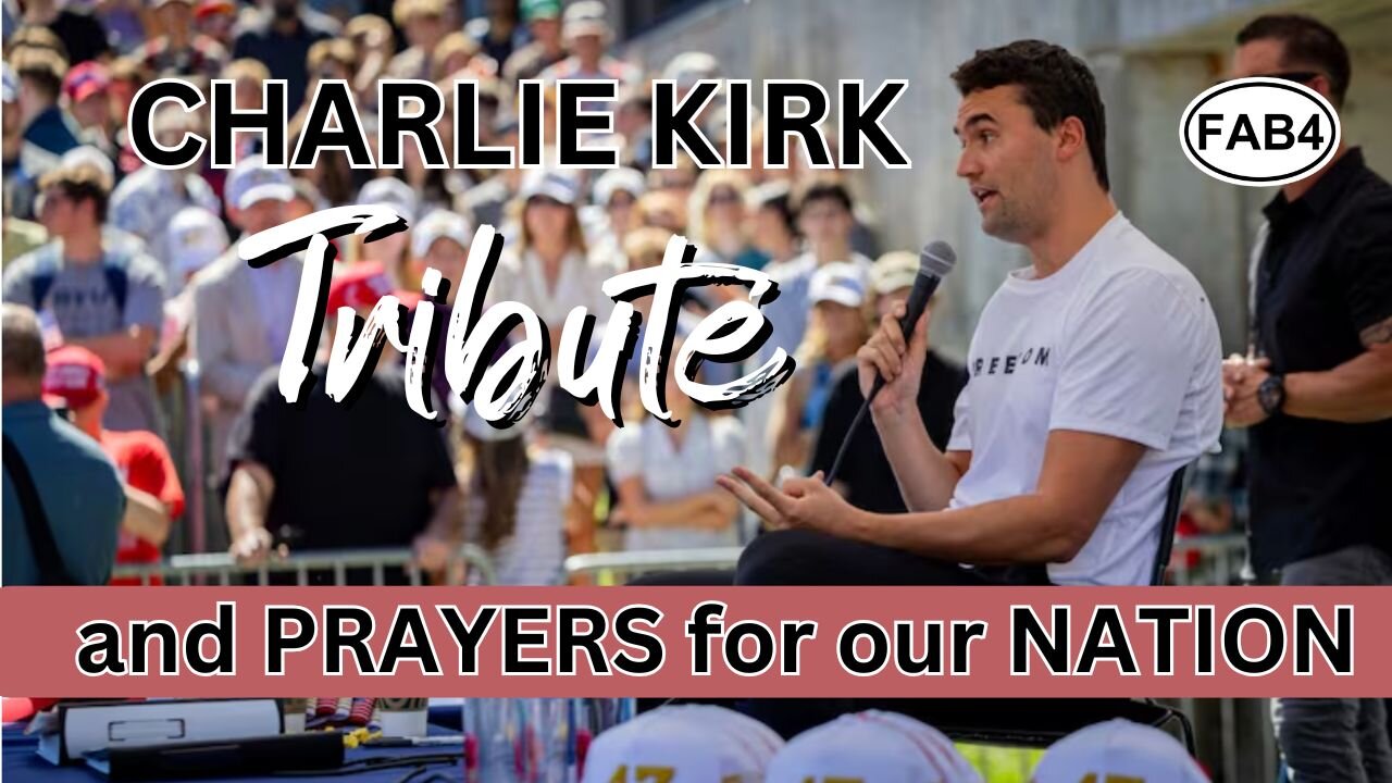 Honoring Charlie Kirk: A Tribute, Reflection and Prayer