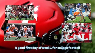 Day 1 of Week 1 of college football was a wild one, with some surprises