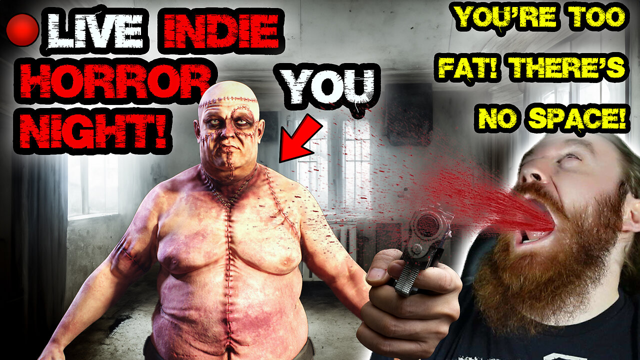 YOU'RE TOO FAT! GET OUT! SCARY INDIE Games, LIVE! PLAYED BY STINKY MAN | LIVE INDIE HORROR NIGHT!