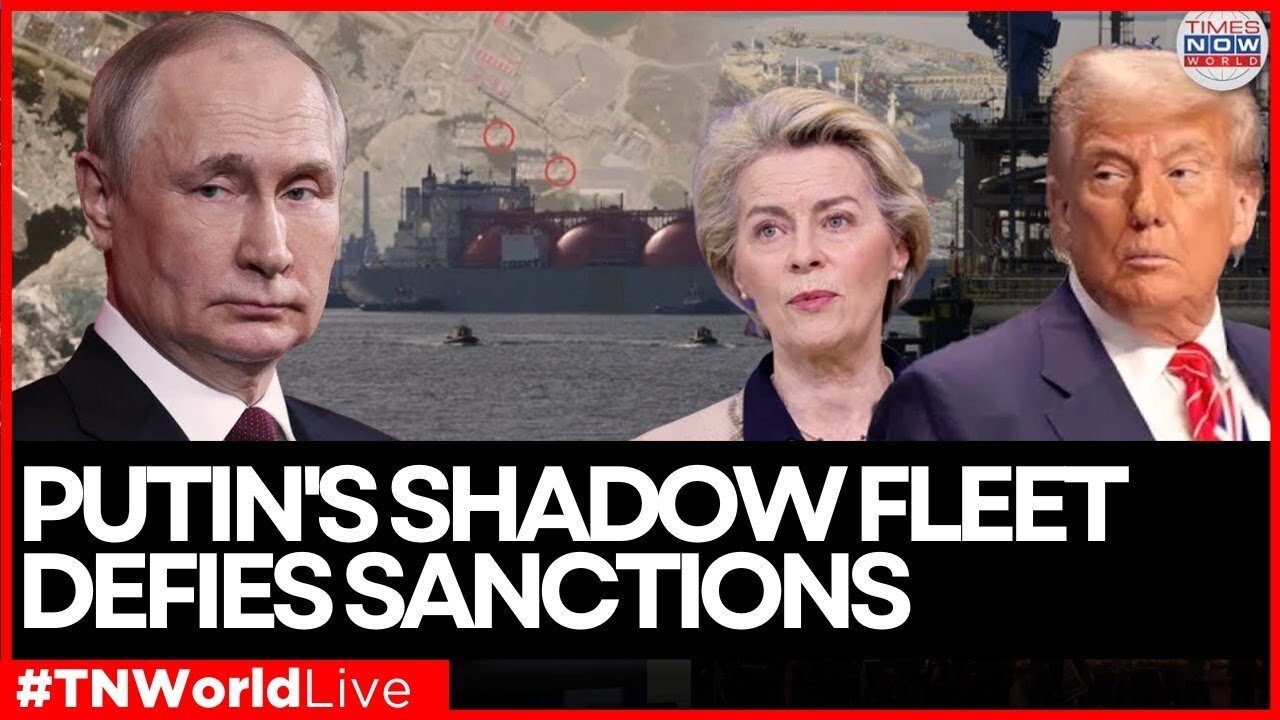 LIVE | Putin's Shadow Fleet Defies Sanctions, Revives Arctic LNG 2 | Russia Ukraine War