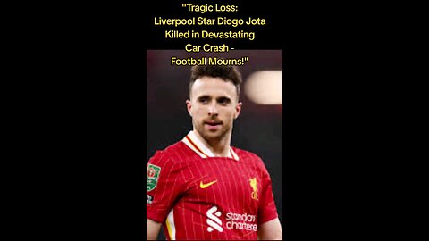 Tragic Loss: Liverpool Star Diogo Jota Killed in Devastating Car Crash - Football Mourns