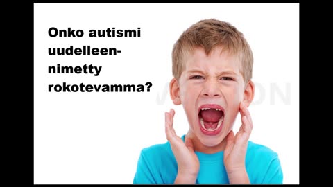 Onko autismi uudelleennimetty rokotevamma