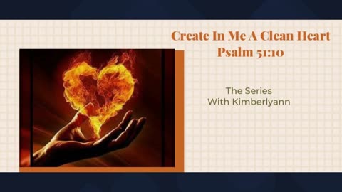 Create In Me a Clean Heart - Part 2