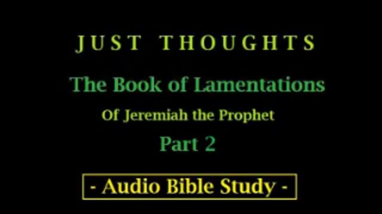 Just Thoughts - The Book of Lamentations Part 2 (2013) Retro
