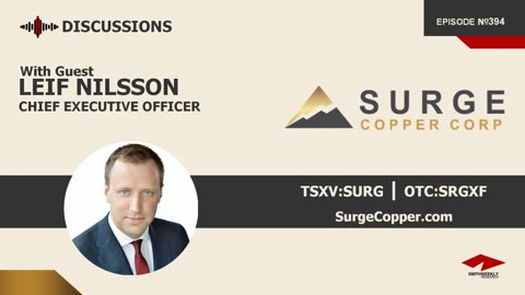 Discussion with Leif Nilsson | Surge Copper (TSXV:SURG)