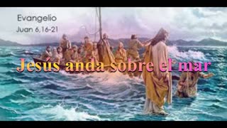 "Jesús anda sobre el mar " 6: 16 al 21 _ Devocional