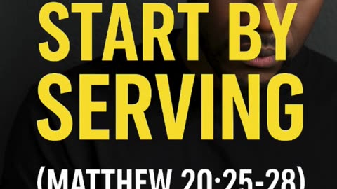 “Want to Lead? Start by Serving. (Matthew 20:25–28)”