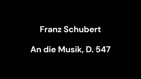 An die Musik, D. 547