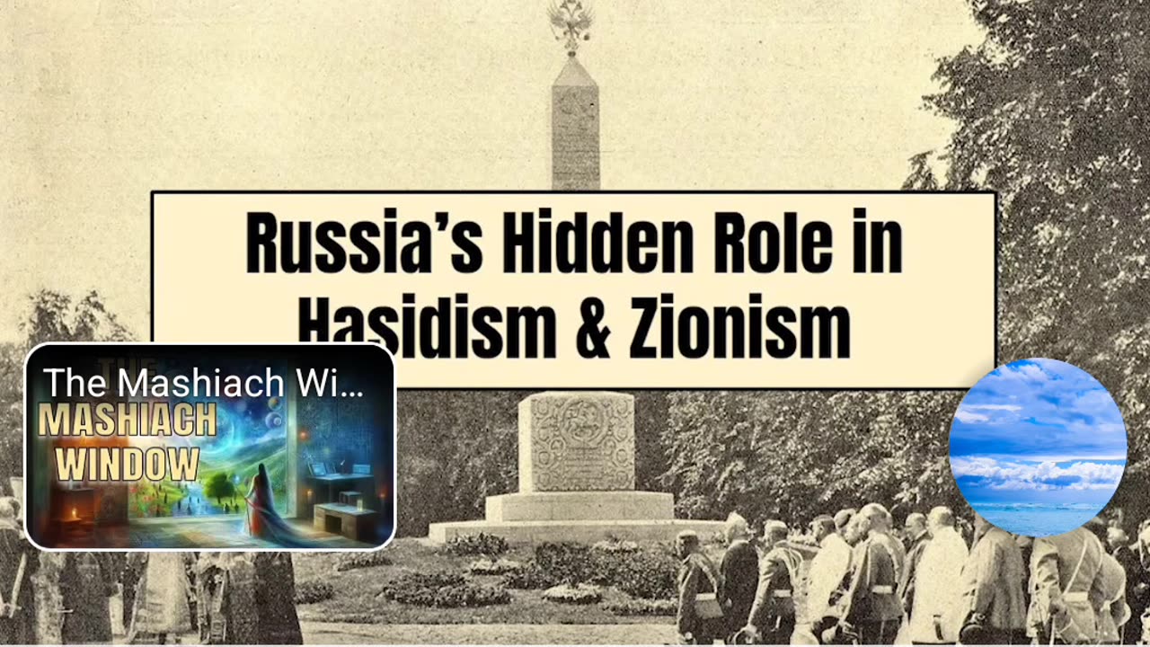 Russia's Hidden Role In Hasidism & Modern Zionism
