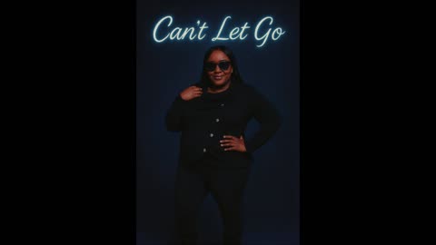 Can't Let Go!