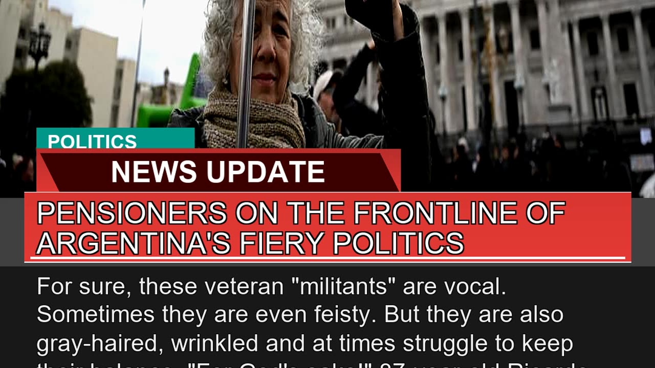 Pensioners on the Frontline of Argentinas Fiery P