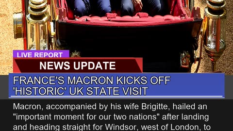 Frances Macron Kicks Off Historic UK State Visi