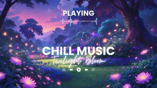 Twilight Bloom Dreamy Ambient Lo-fi Chill Instrumental Music for Evening Focus Relaxation
