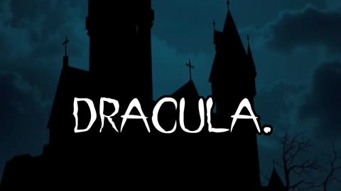 THE STORY OF DRACULA PART 1