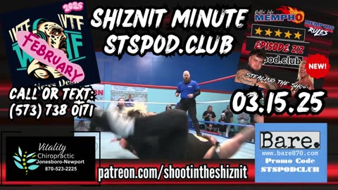 SHIZNIT MINUTE 03.15.25 -BT TALKS MEMPHIS WRESTLING!!