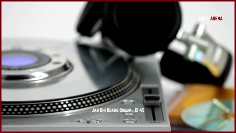 Jab Bhi Dekhu Dhoop (CI 45 Vinyl Mix) – Suraj