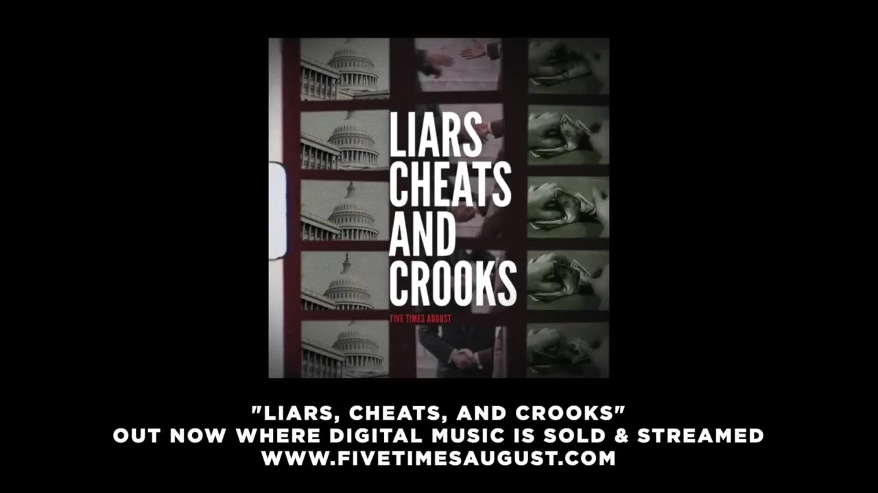 2024 Liars-Cheats-and-Crooks by Five Times August (Official Lyric Video)