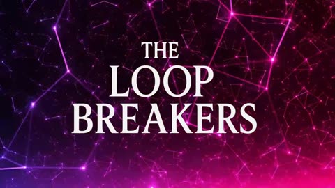 THE LOOP BREAKERS
