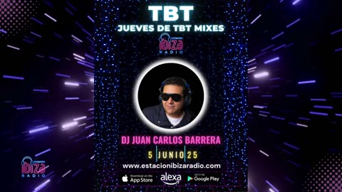 JUEVES DE TBT MIXES - DJ Juan Carlos Barrera - 5 junio 2025