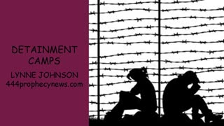 071025 DETAINMENT CAMPS - LYNNE JOHNSON