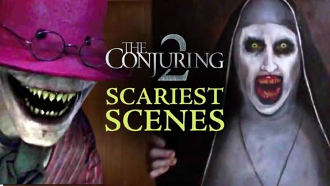 The Conjuring 2 - Scariest Scenes