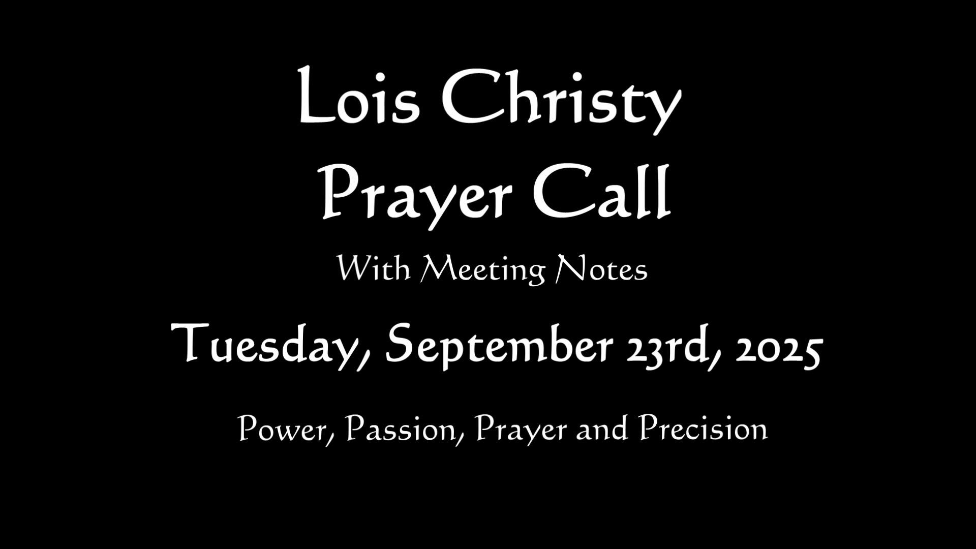 Lois Christy Prayer Group Conference Call for Tuesday, September 23rd, 2025