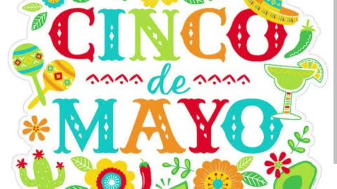 Happy cinco de mayo everyone 05/5/25